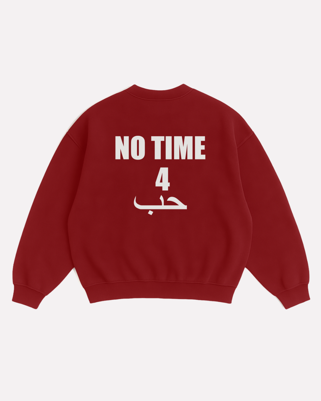 NO TIME sweatshirt