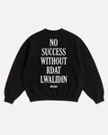 NO SUCCESS sweatshirt