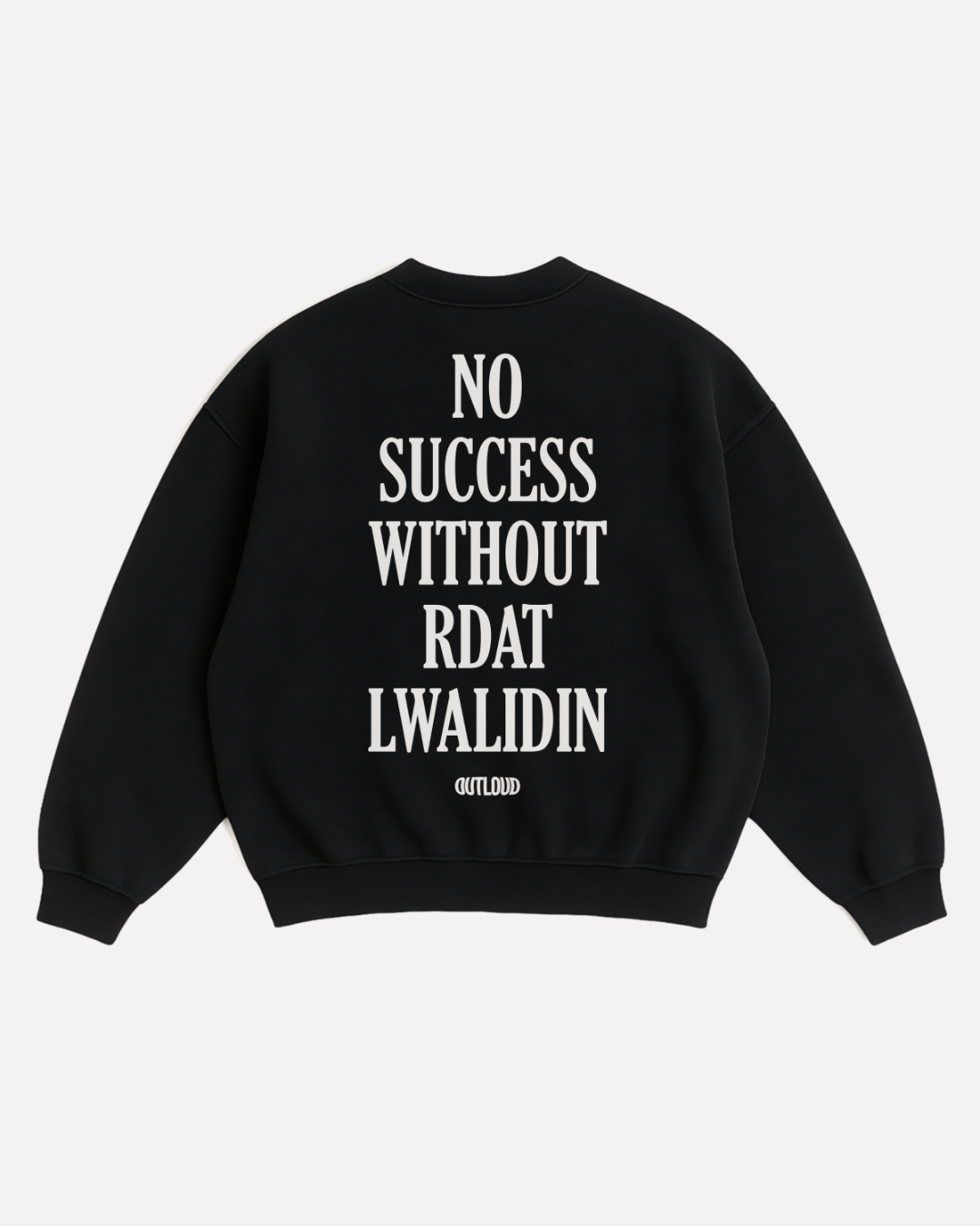 NO SUCCESS sweatshirt
