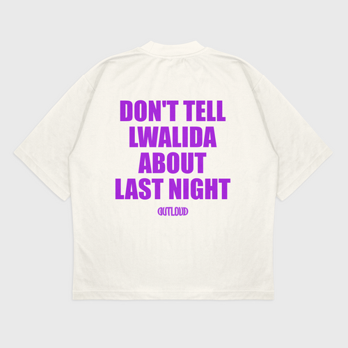 DON'T TELL LWALIDA 