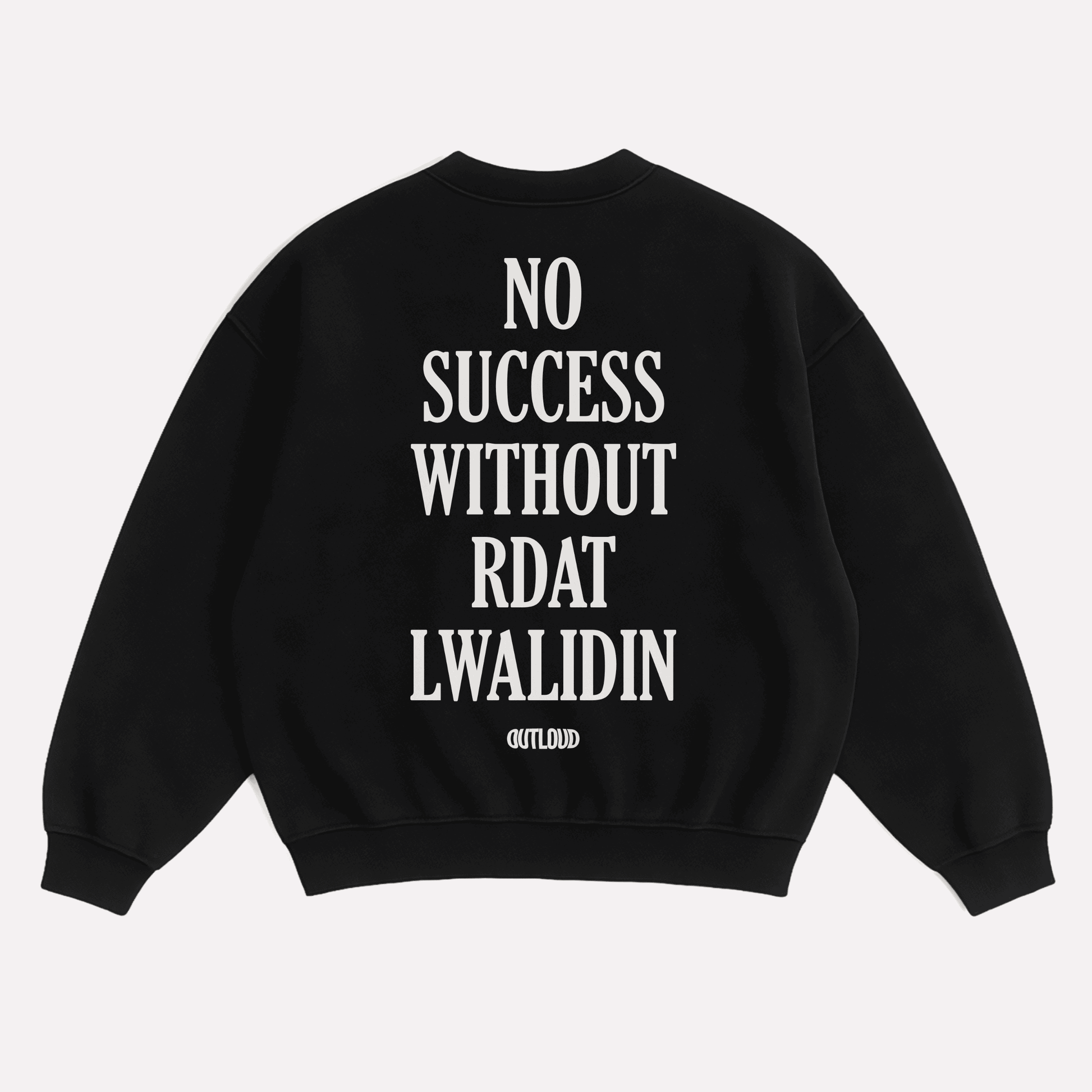 NO SUCCESS sweatshirt