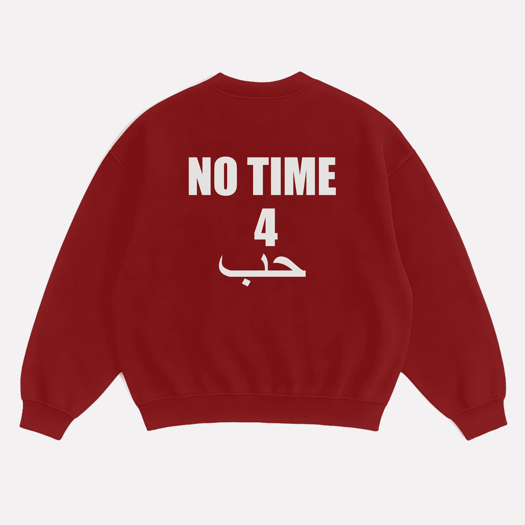 NO TIME sweatshirt
