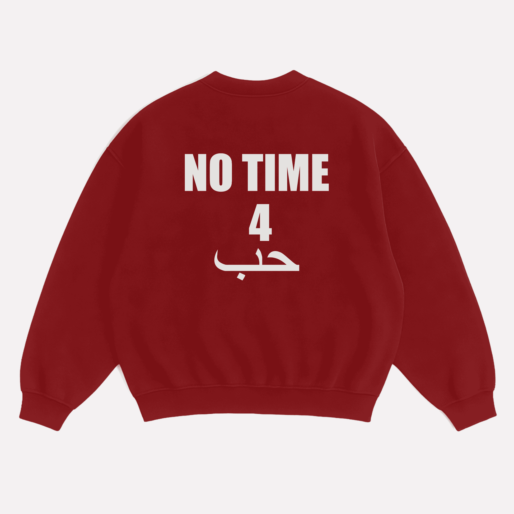 NO TIME sweatshirt